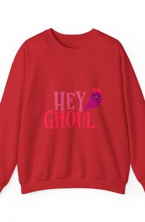 Hey Ghoul Sweatshirt