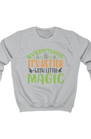 Better With A Little Magic Kids Sweatshirt