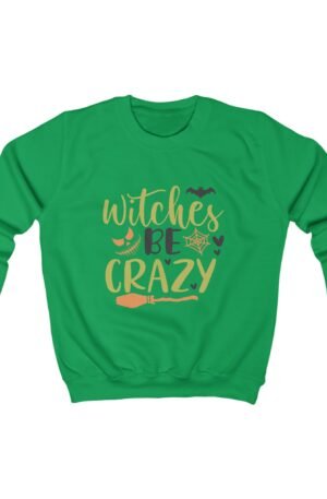Witches Be Crazy Kids Sweatshirt