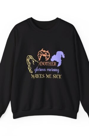 Another Glorious Morning Sweatshirt