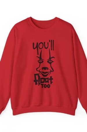 You'll Float Too Sweatshirt