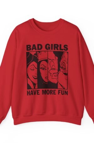 Bad Girls Have More Fun Sweatshirt