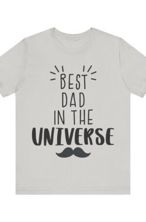 Best Dad In The Universe Short Sleeve Tee