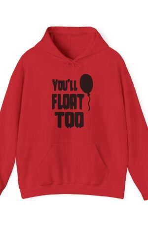 You'll Float Too (It Movie) Halloween Hoodie