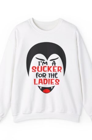 Sucker For The Ladies Sweatshirt