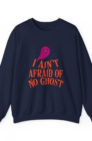 Not Afraid of Ghost Sweatshirt