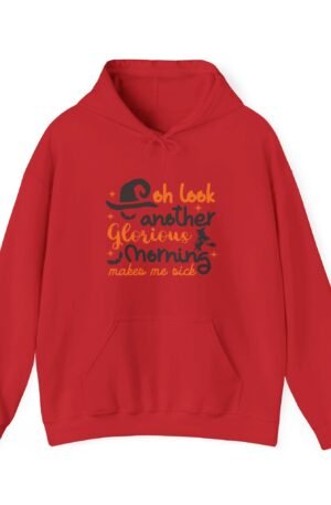 "Oh Look Another Glorious Morning, Makes Me Sick" Hoodie