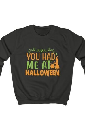 You Had Me At Halloween Kids Sweatshirt
