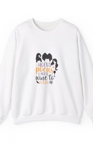 "Hocus Pocus I Need Wine To Focus" Crew Neck Sweatshirt