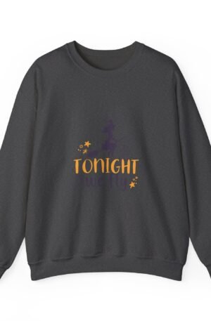 Tonight We Fly Halloween Sweatshirt