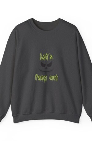 Let's Fang Out Sweatshirt