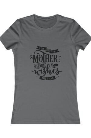 Women's Tee Mother Everybody Wishes They Had Mother's Day Design