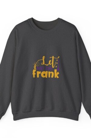 Let Me Be Frank Halloween Sweatshirt