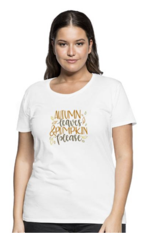 Autumn Leaves and Pumpkin Please Women's Premium T-Shirt