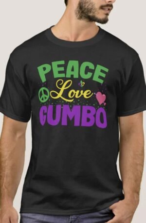 Peace Love Gumbo New Orleans Mardi Gras Gift T-Shirt
