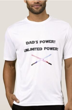 Cool DAD's POWER UNLIMITED POWER Lightsabers T-Shirt
