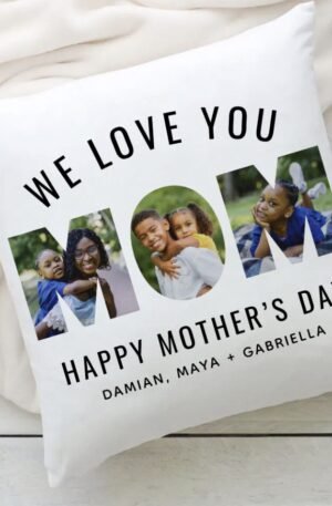We Love You Mom Custom Mothers Day 3 Photo Collage Throw Pillow