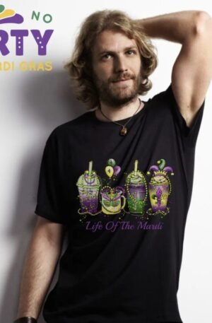 Life of the Mardi Gras Colorful Funny T-Shirt