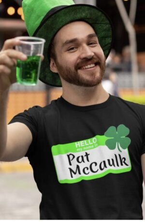 Hello my name is Pat McCaulk T-Shirt