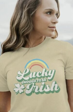 Lucky Enough to be Irish T-Shirt