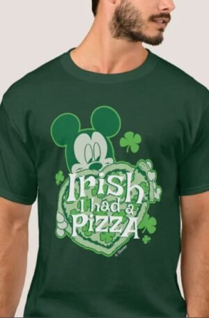 Mickey Irish I had a Pizza T-Shirt