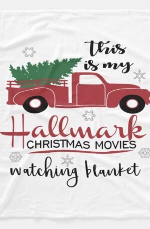 This Is My Hallmark Xmas Movies Watching Blanket