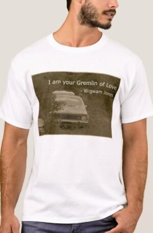 I am your Gremlin of Love T-Shirt