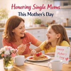 Celebrating Single Moms Featured Image
