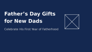 Fathers day gifts for New Dads featured image