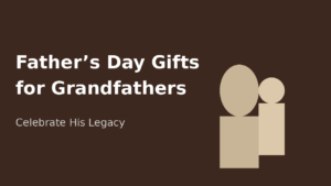 Fathers day gifts for Grandfathers featured image