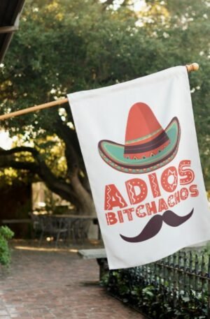 Adios Bitches Cinco De Mayo Flag
