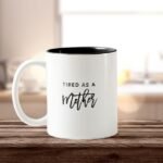 Funny Tired Mom Mother's Day Mug fun_modern_tired_mother_new_mom_mothers_day_two_tone_coffee_mug-