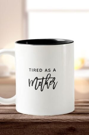 fun_modern_tired_mother_new_mom_mothers_day_two_tone_coffee_mug-