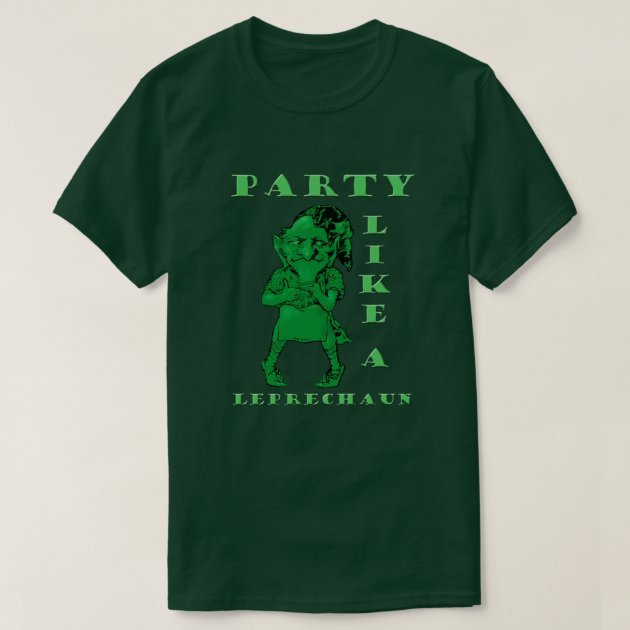 Party Like a Leprechaun shirt