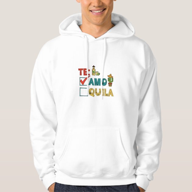 te_amo_tequila_cinco_de_mayo_funny_hoodie-