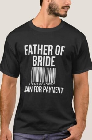 father_of_bride_scan_for_payment_funny_wedding_pre_t_shirt