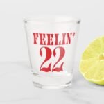 Feelin' 22 Shot Glass, Swifty 22 Birthday Glass feelin_22_shot_glass_swifty_22_birthday_glass