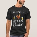 funny_thanksgiving_pluck_it_lets_get_basted_holida_t_shirt