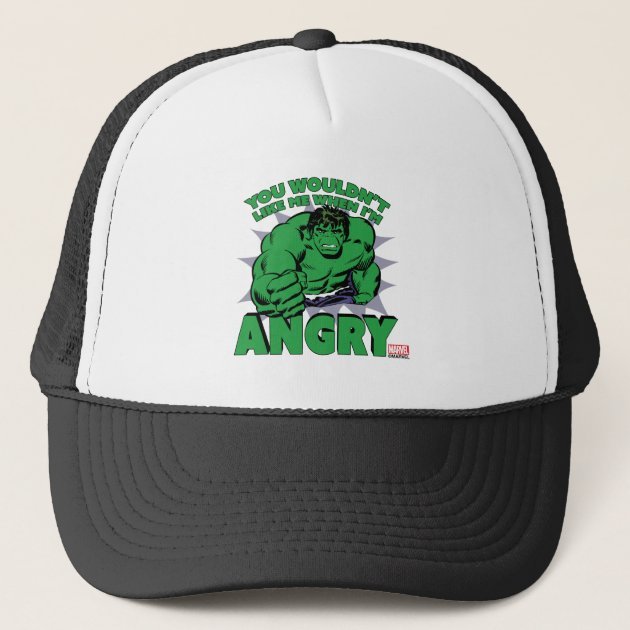 hulk_you_wouldnt_like_me_when_im_angry_trucker_hat