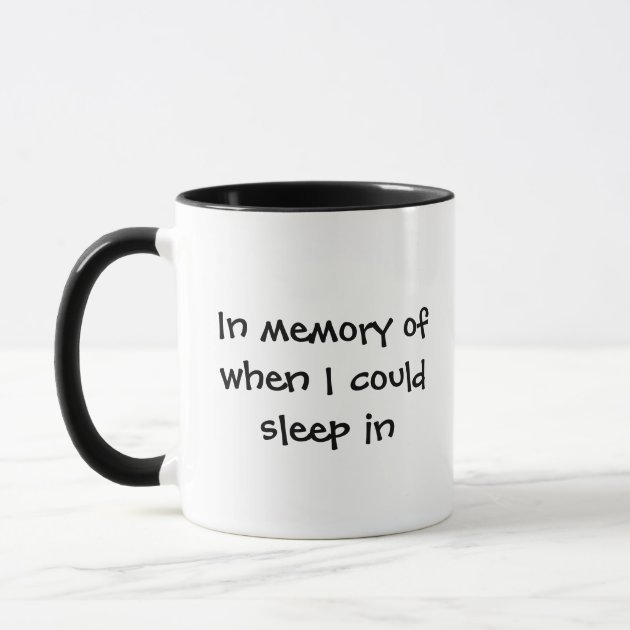 in_memory_of_when_i_could_sleep_pun_funny_coffee_mug