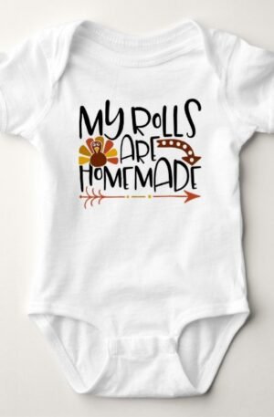 my_rolls_are_homemade_baby_thanksgiving_bodysuit