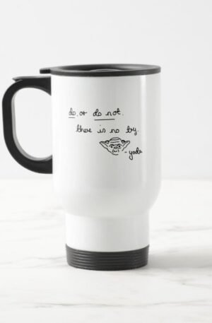 yoda_doodle_do_or_do_not_there_is_no_try_travel_mug
